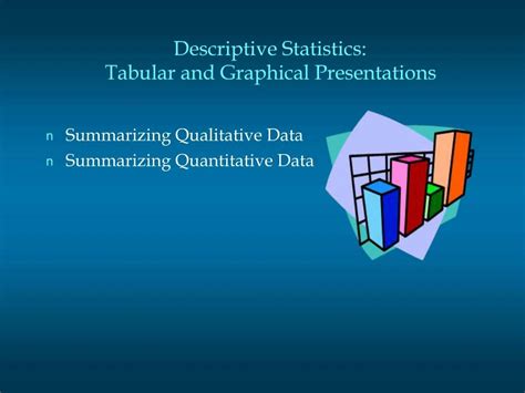Ppt Descriptive Statistics Tabular And Graphical Presentations