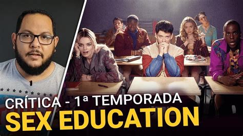 Sex Education Perde Oportunidades Netflix 1ª Temporada Resenha Da Série Crítica Youtube