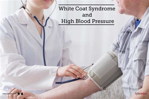 White Coat Syndrome And High Blood Pressure By Dr Garima Lybrate