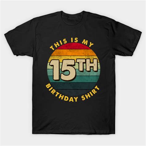 Funny 15th Birthday Ts 15th Birthday Shirt Bday T Vintage 2005