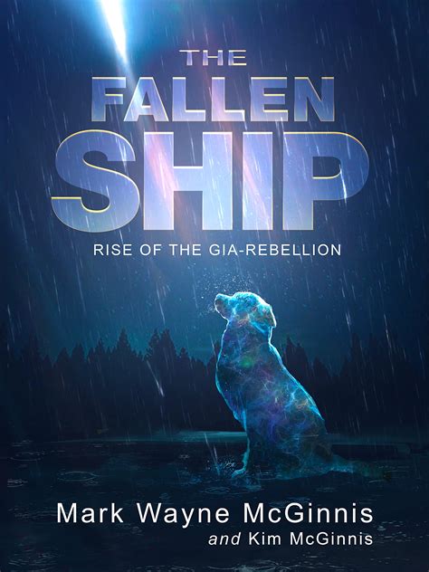 The Fallen Ship Rise Of The Gia Rebellion By Mark Wayne Mcginnis