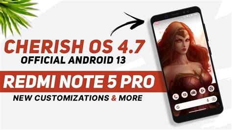 Cherish Os 47 Official Redmi Note 5 Pro Android 13 New