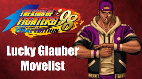 Lucky Glauber Movelist The King Of Fighters 98 Ultimate Match Final