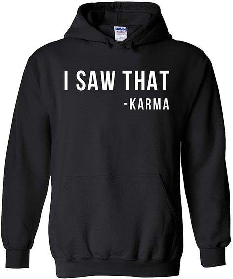 I Saw That Karma Hoodie In Black Funny Karma Sarcasm