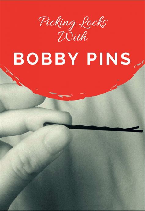 The Beginners Guide To Bobby Pin Lock Picking Bobby Pins Pin Lock