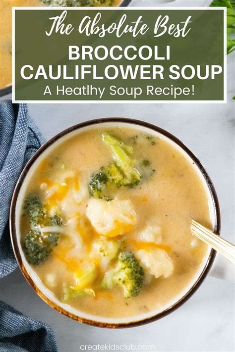 Broccoli Cauliflower Soup Create Kids Club