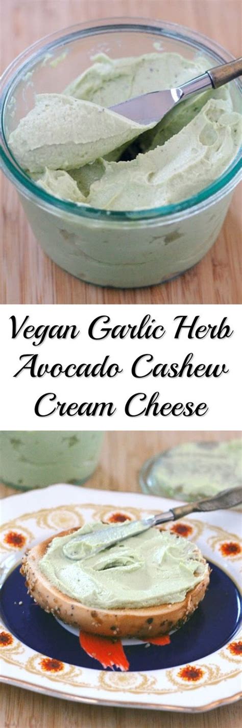 Garlic Herb Avocado Cashew Cream Cheese Vegan Recipes Beginner
