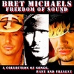 Freedom Of Sound, Vol. 1: A Collection Of Songs, Past & Present de Bret ...