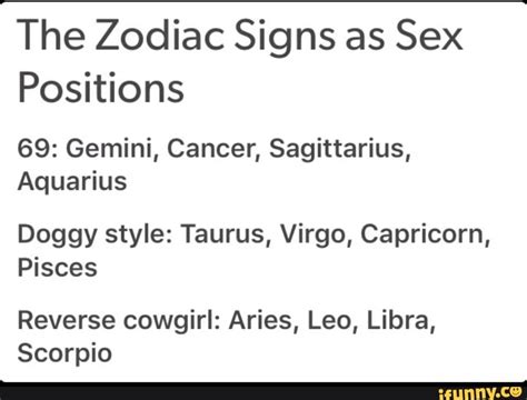 The Zodiac Signs As Sex Positions 69 Gemini Cancer Sagittarius