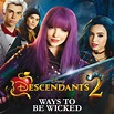 Descendants 2: Ways to Be Wicked (2017)