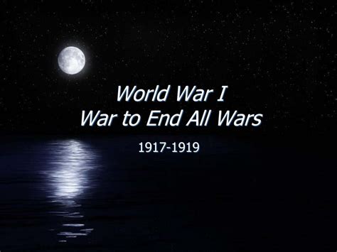 World War I War To End All Wars Ppt Download