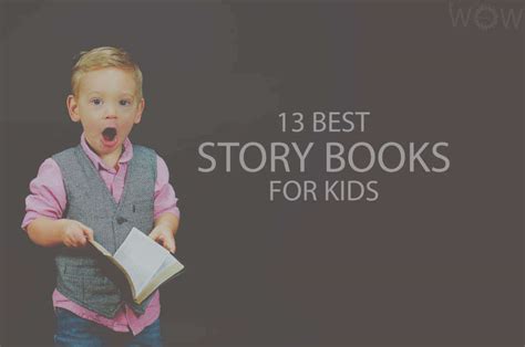 13 Best Story Books For Kids 2021 Wow Travel