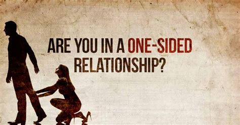 Are You In A One Sided Relationship One Sided Relationship One