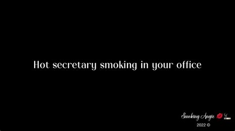 Hot Secretary Smoking In Your Office ⬇️ Youtube