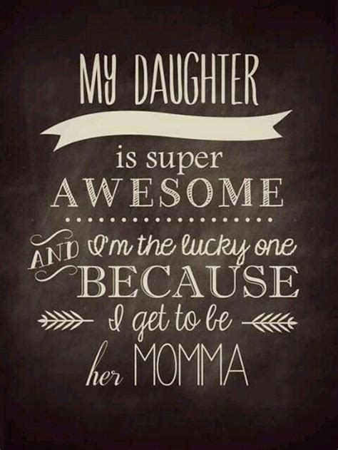 Im Proud Of You Daughter Quotes I Love My Daughter To My Daughter