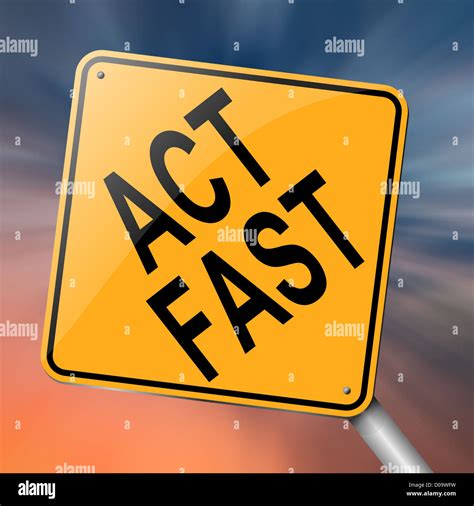 Act Fast Concept Stock Photo Alamy