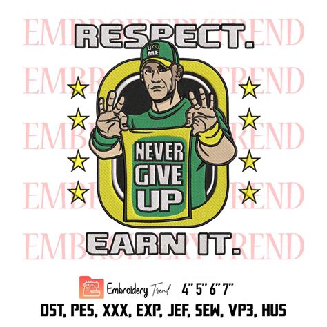 Respect Earn It Never Give Up Embroidery John Cena Embroidery