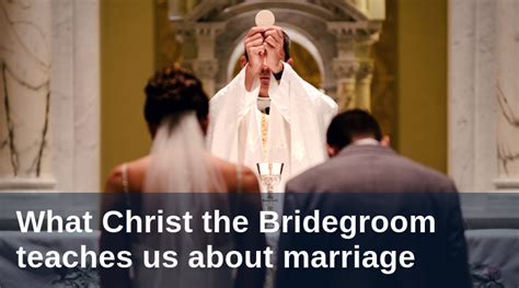 What Christ The Bridegroom Teaches Us About Marriage