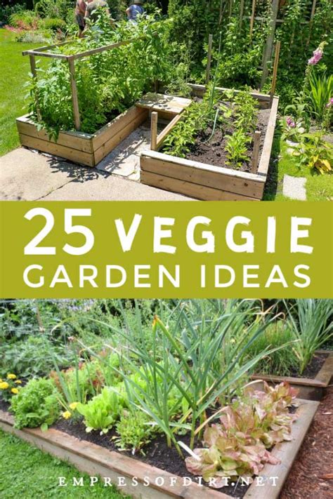 25 Vegetable Garden Ideas For Any Size Space Empress Of Dirt