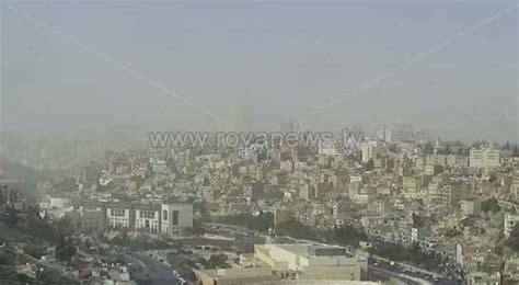 Dusty Weather Expected Saturday In Amman Roya News