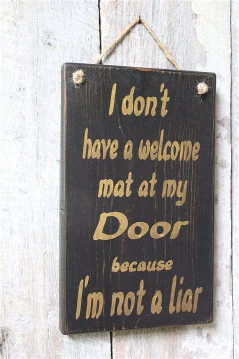 I Dont Have A Welcome Mat At My Door Because Im Not Etsy Funny