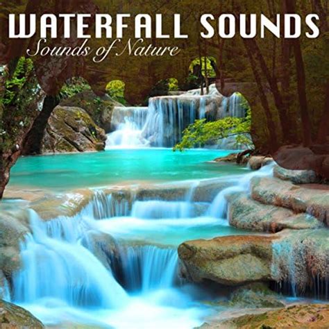 waterfall sounds of nature falling waters white noise for relaxation sounds of
