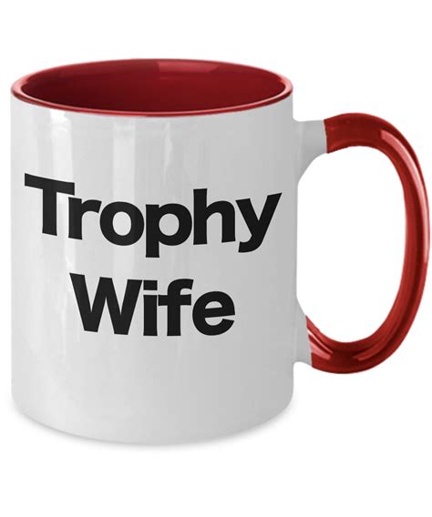 Trophy Wife Mug Two Tone Coffee Mug Funny T Partner Lover Valentine