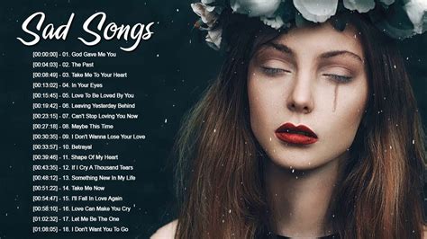 Love Song Sad Love Songs That Make You Cry Depressing Songs Playlist