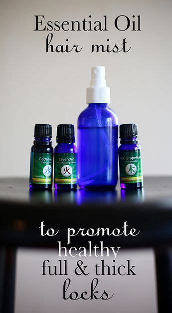 Essential Oil Hair Mist To Promote Thicker And Fuller Hair Essential