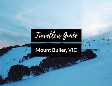 A Travellers Guide To Mt Buller Victoria Thatraveller