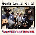 South Central Cartel ‘N Gatz We Truss Full Album - Free music streaming