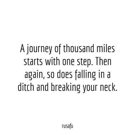 A Journey Of Thousand Miles Starts With One Step Rusafu Quotes