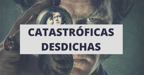 Series Una Serie De Catastróficas Desdichas Temporada 1 Y 2