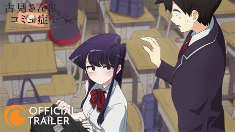 Komi Cant Communicate Official Trailer Youtube