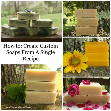 How To Create Custom Soaps From A Single Recipe The Nerdy Farm Wife