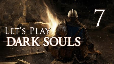 Lets Play Dark Souls Episode 7 Youtube