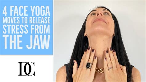 4 face yoga moves to release stress from the jaw youtube