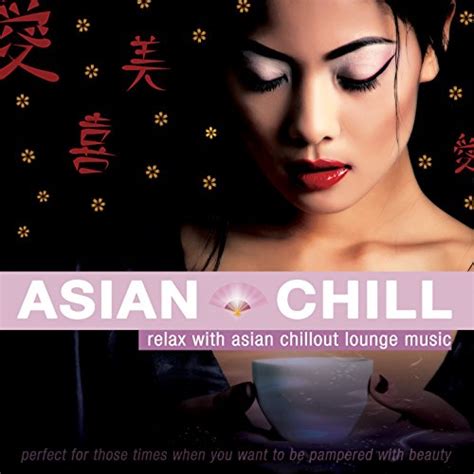 amazon music unlimited asian chillout 『asian chill relax with asian chillout lounge music』