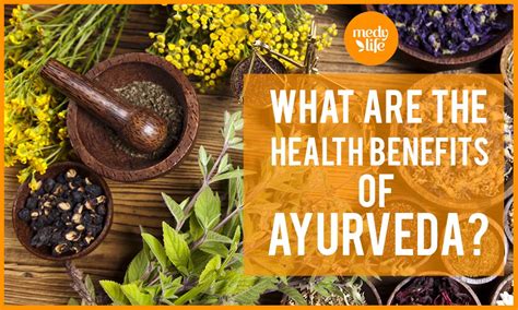 14 Benefits Of Ayurveda We Bet You Arent Aware Of Medy Life