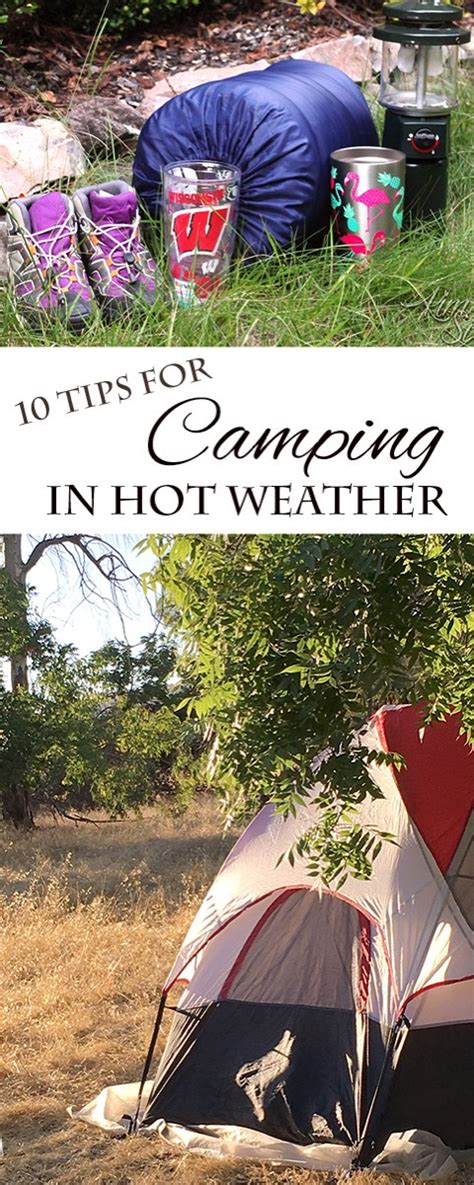 10 tips for camping in hot weather beat the heat and learn what to pack how to set up camp