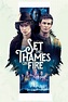 Reparto de Set the Thames on Fire (película 2015). Dirigida por Ben ...