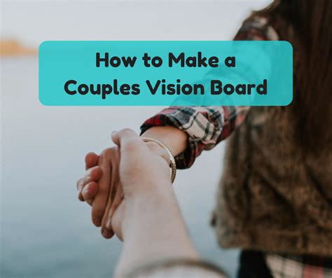 How To Create A Couples Vision Board Mrs Imperfect Couples Vision Board Vision Board
