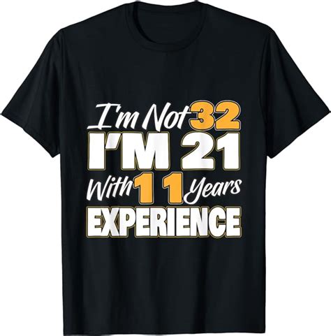Funny 32nd Birthday T Im Not 33 Im 21 T Shirt Amazonde Fashion