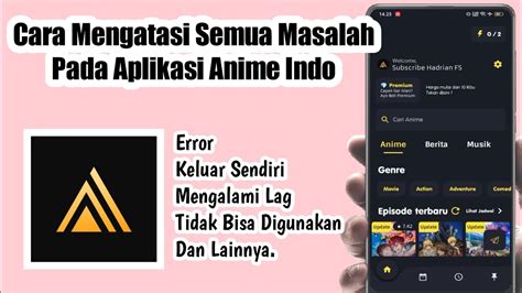 Cara Mengatasi Semua Masalah Pada Aplikasi Animeindo Youtube