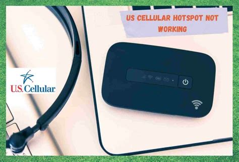 Us Cellular Hotspot Not Working 6 Ways To Fix Internet Access Guide