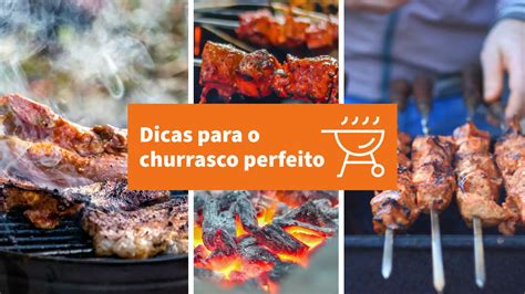 Dicas Para O Churrasco Perfeito 12 Truques Para Nunca Mais Errar