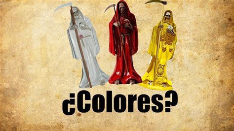 ¿colores De La Santa Muerte Parte 1 Youtube