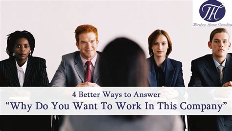 4 Better Ways To Answer Why Do You Want To Work At This Company
