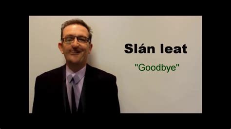 How To Say Goodbye In Irish Youtube