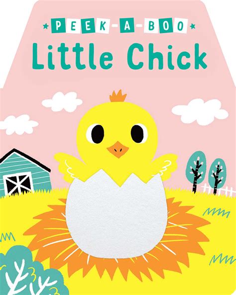 Peek A Boo Little Chick Book By Yu Hsuan Huang Official Publisher